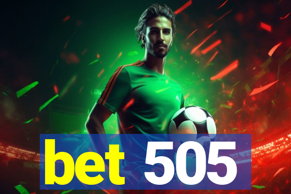 bet 505