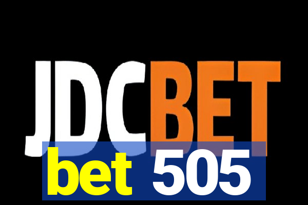 bet 505