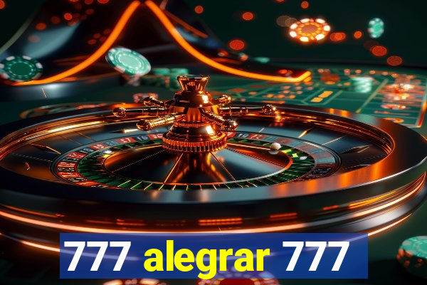 777 alegrar 777