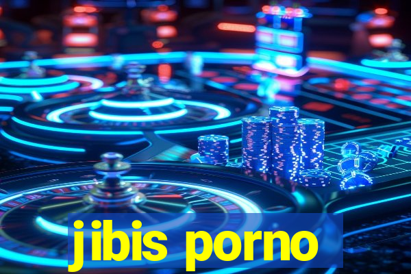 jibis porno