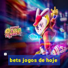 bets jogos de hoje