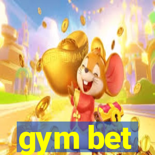 gym bet