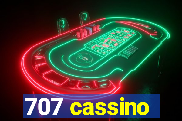 707 cassino