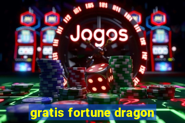 gratis fortune dragon