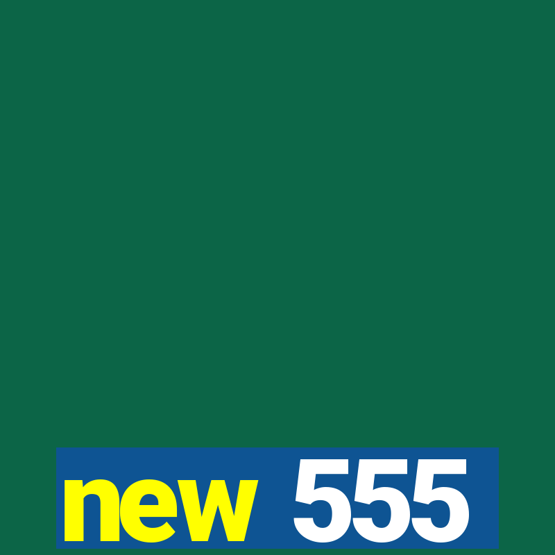 new 555