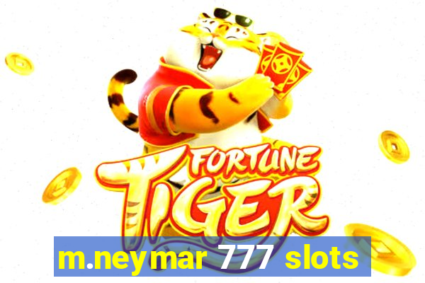 m.neymar 777 slots