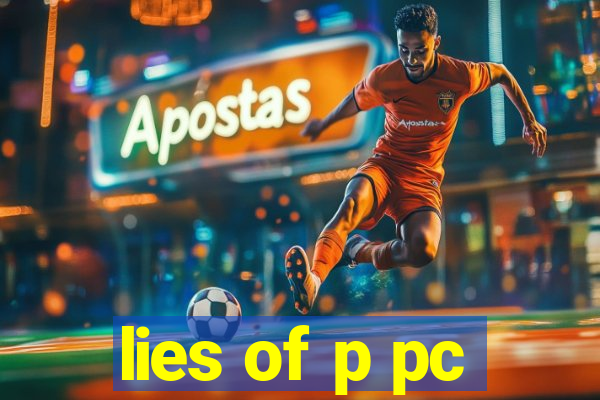 lies of p pc