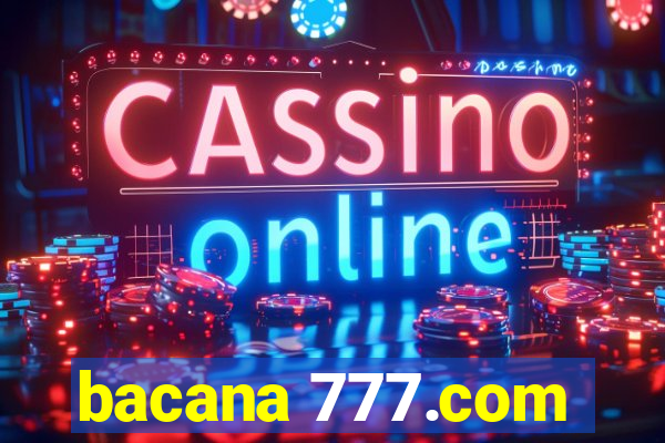 bacana 777.com