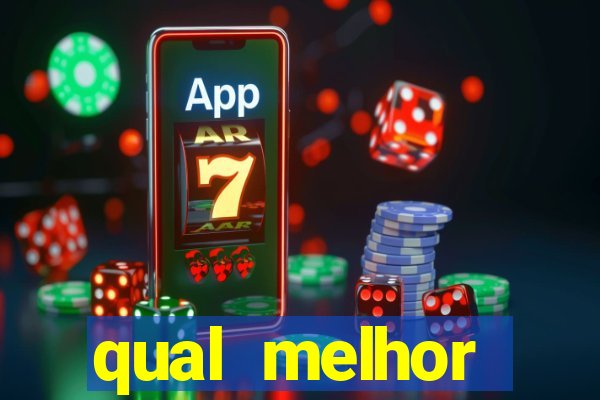 qual melhor plataforma de slots