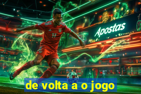 de volta a o jogo