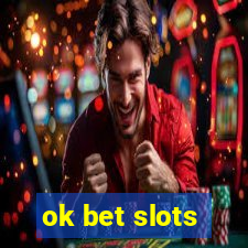 ok bet slots