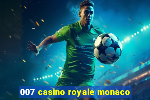 007 casino royale monaco