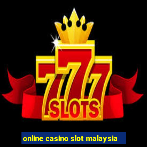 online casino slot malaysia