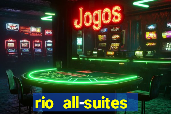 rio all-suites hotel and casino