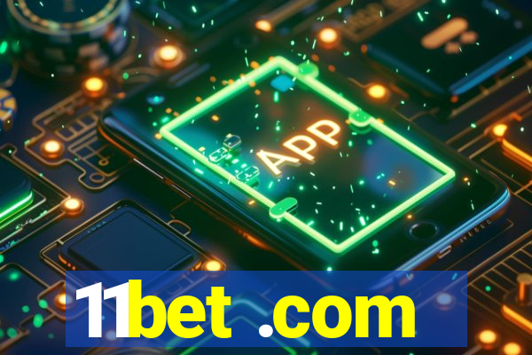 11bet .com