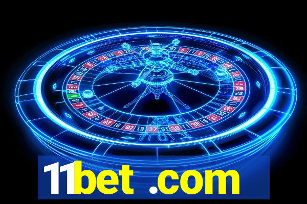 11bet .com