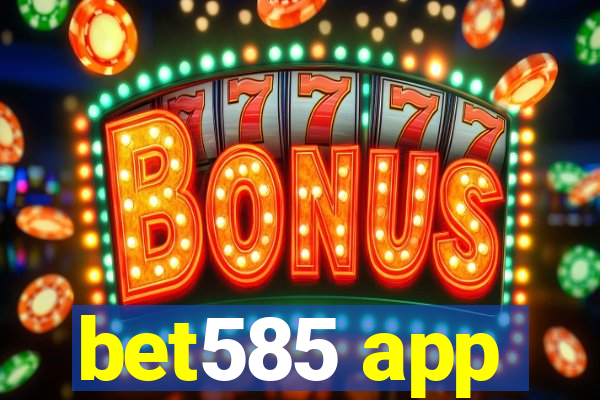 bet585 app