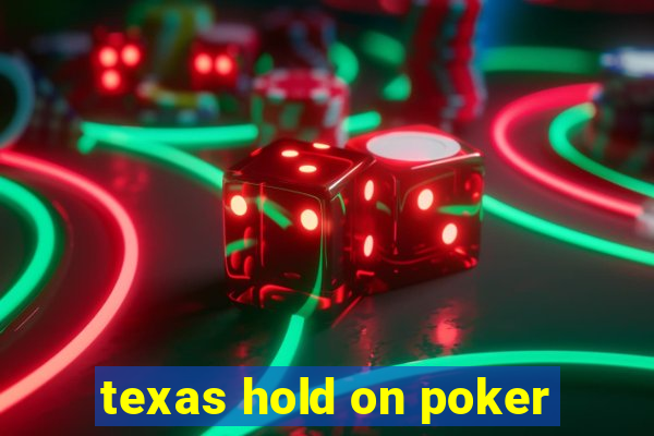 texas hold on poker