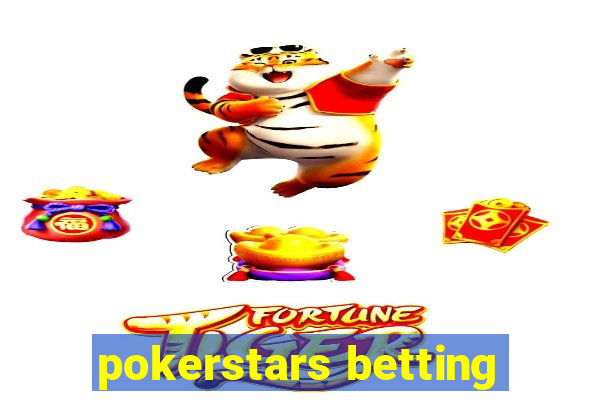 pokerstars betting