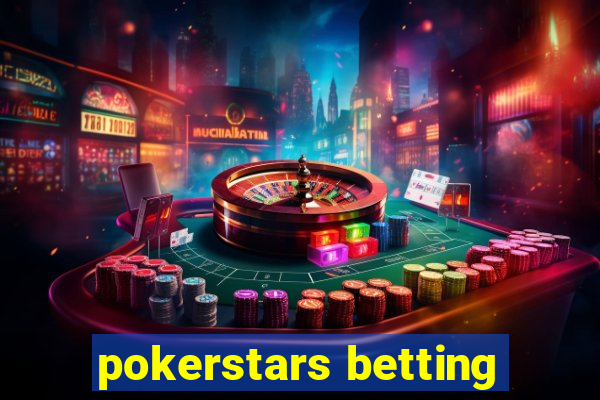 pokerstars betting