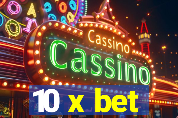 10 x bet