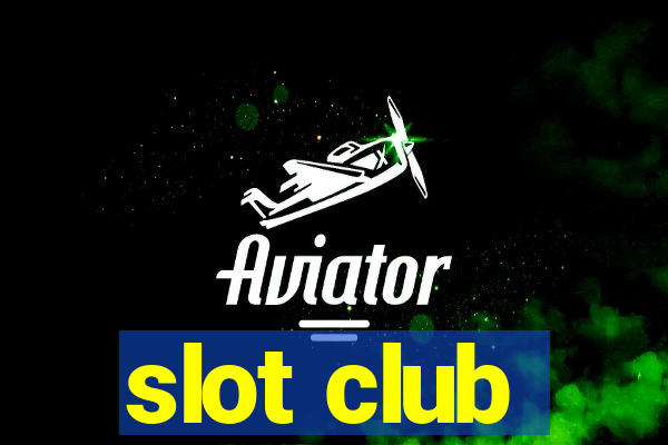 slot club