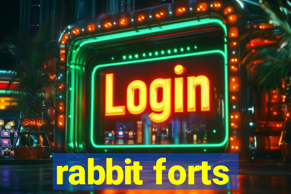 rabbit forts