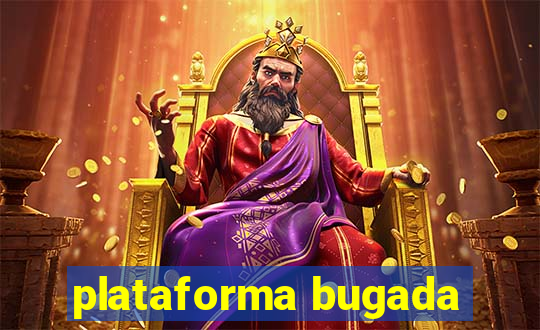 plataforma bugada