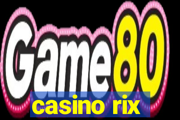 casino rix