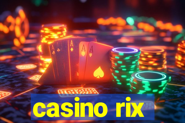 casino rix