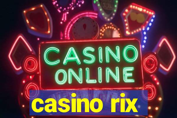 casino rix