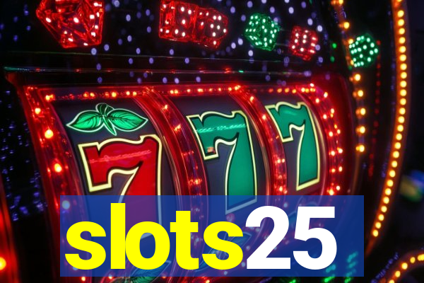 slots25