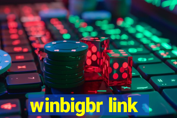 winbigbr link