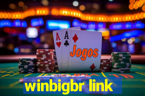 winbigbr link