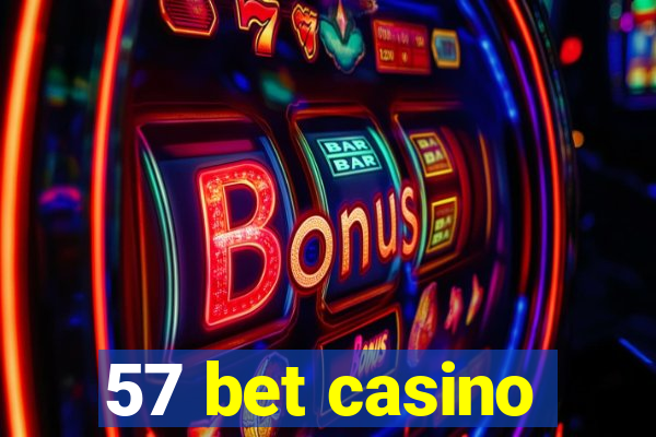 57 bet casino