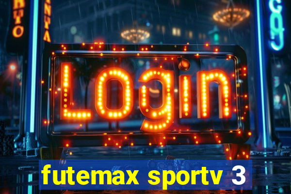 futemax sportv 3