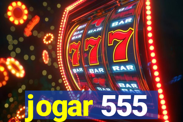 jogar 555