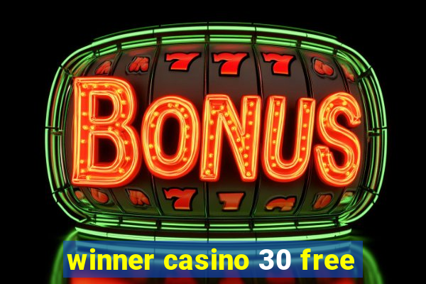 winner casino 30 free