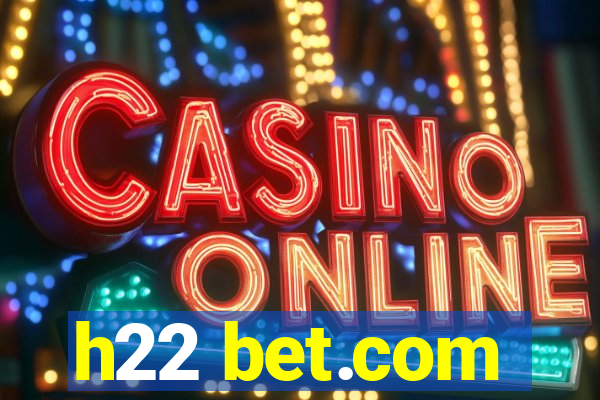 h22 bet.com