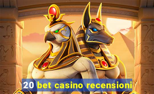 20 bet casino recensioni