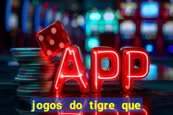 jogos do tigre que ganha bonus no cadastro