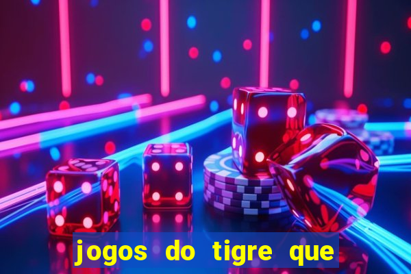 jogos do tigre que ganha bonus no cadastro