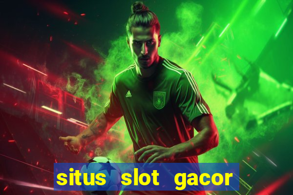 situs slot gacor garansi kekalahan 100