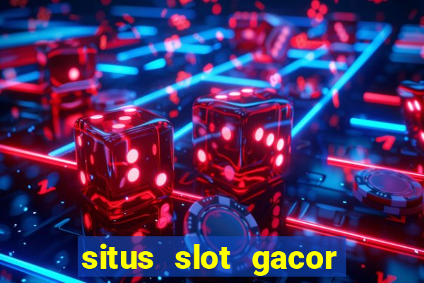 situs slot gacor garansi kekalahan 100