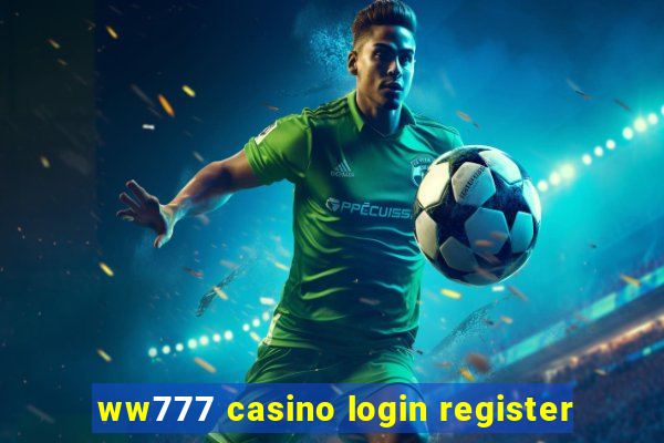 ww777 casino login register