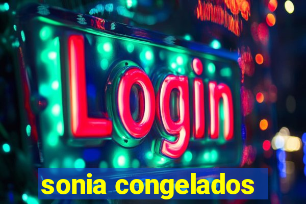 sonia congelados