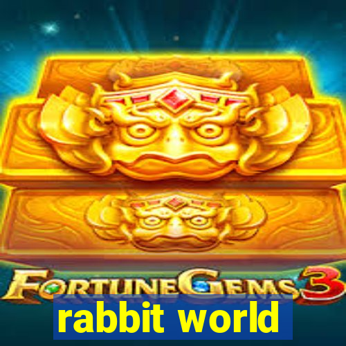 rabbit world