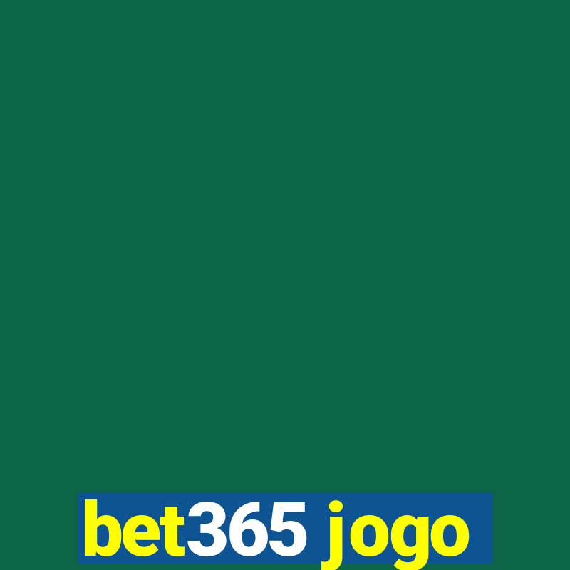 bet365 jogo