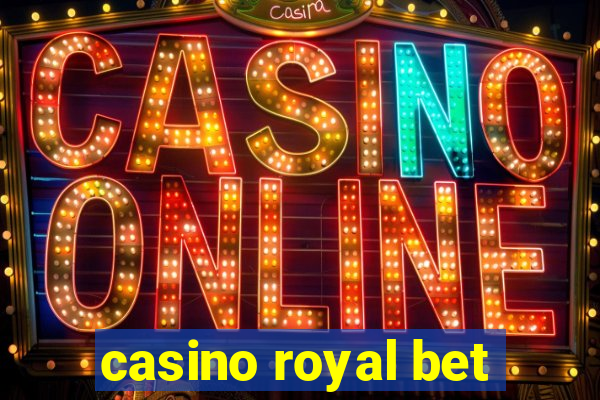 casino royal bet