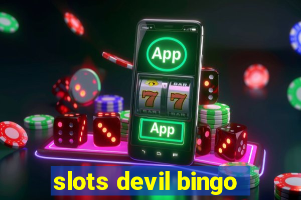 slots devil bingo